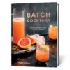 Penguin Random House Batch Cocktails: Make Ahead Pitcher Drinks For Every Occasion Book -Hallmark Gift Shop Batch Cocktails Pitcher Drinks Recipe Book 9780399582530 01
