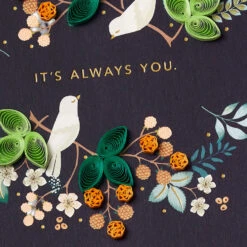 Hallmark It's Always You Romantic Quilled Paper Handmade Love Card -Hallmark Gift Shop Botanical With Birds Quilled Signature Love Card 1099LAD3130 05