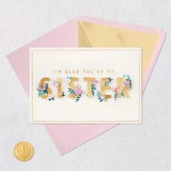 Hallmark Glad You're My Sister Birthday Card For Sister -Hallmark Gift Shop Gold and Floral Letters Birthday Card 859LAD3015 05