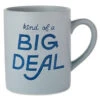 Hallmark Kind Of A Big Deal Jumbo Mug, 60 Oz. -Hallmark Gift Shop Kind of a Big Deal Jumbo Mug 1MUG3575 01