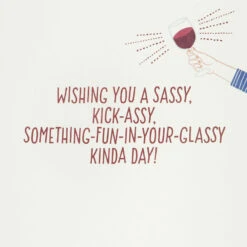 Hallmark Sassy, Kick-Assy, Fun-in-Your-Glassy Birthday Card With Detachable Button -Hallmark Gift Shop Pair With Wine Birthday Card With Button 699IMI1129 02
