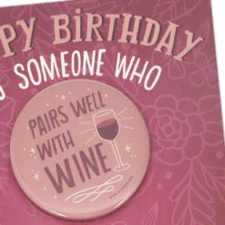 Hallmark Sassy, Kick-Assy, Fun-in-Your-Glassy Birthday Card With Detachable Button -Hallmark Gift Shop Pair With Wine Birthday Card With Button 699IMI1129 04