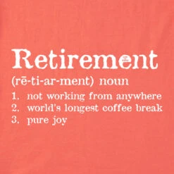 Life Is Good Retirement Definition Women's T-Shirt, Medium -Hallmark Gift Shop Retirement Definition Womens Coral Short Sleeve Tee 100138M 02