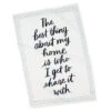 Hallmark The Best Thing About My Home Is Tea Towel -Hallmark Gift Shop The Best Thing About My Home Is Tea Towel 1SNN1015 02
