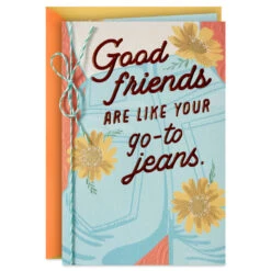 Hallmark Good Friends Are Like Go-To Jeans Birthday Card