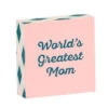 World's Greatest Mom Wood Quote Sign, 4x4 -Hallmark Gift Shop Worlds Greatest Mom Wood Quote Sign 115874 01